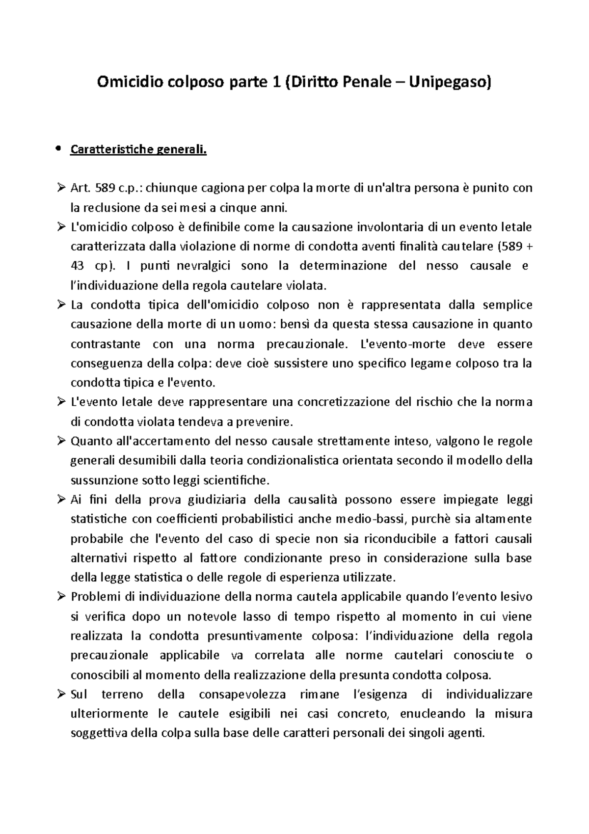 Omicidio colposo Art. 589 c. chiunque cagiona per colpa la morte di un'altra persona è punito Omicidio colposo Art. 589 c. chiunque cagiona per colpa la morte di un'altra persona è punito