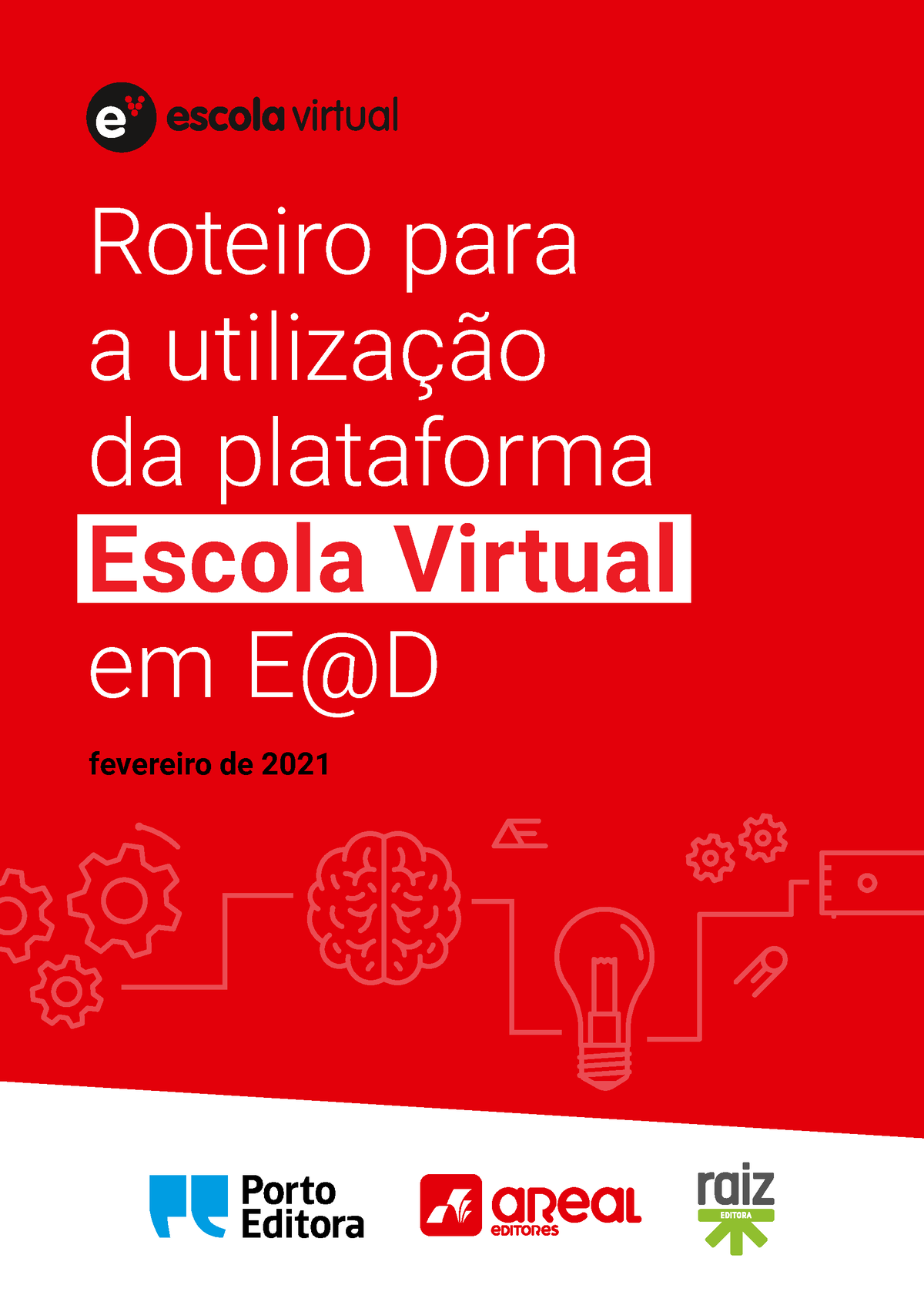 Roteiro Escola Virtual 2021 Roteiro para a utilizaÁ„o da plataforma