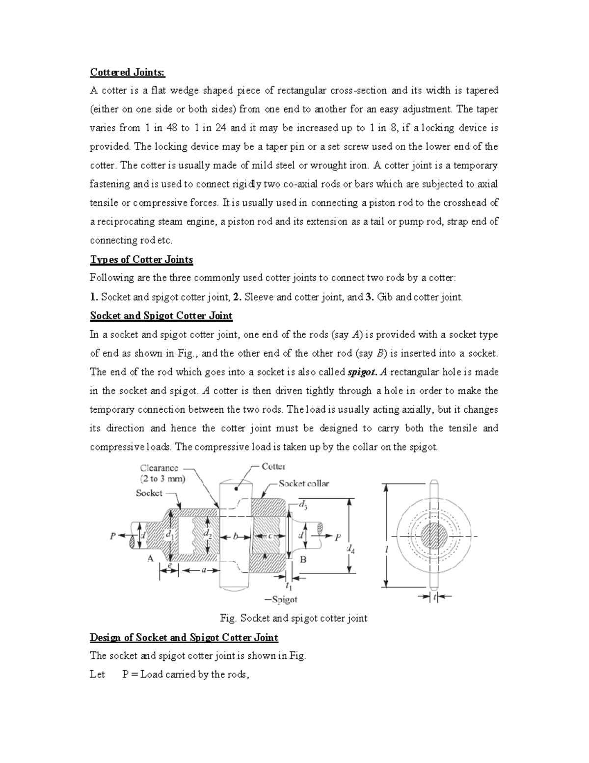 Cotter Joint Cottered Joints A cotter is a flat wedge shaped piece