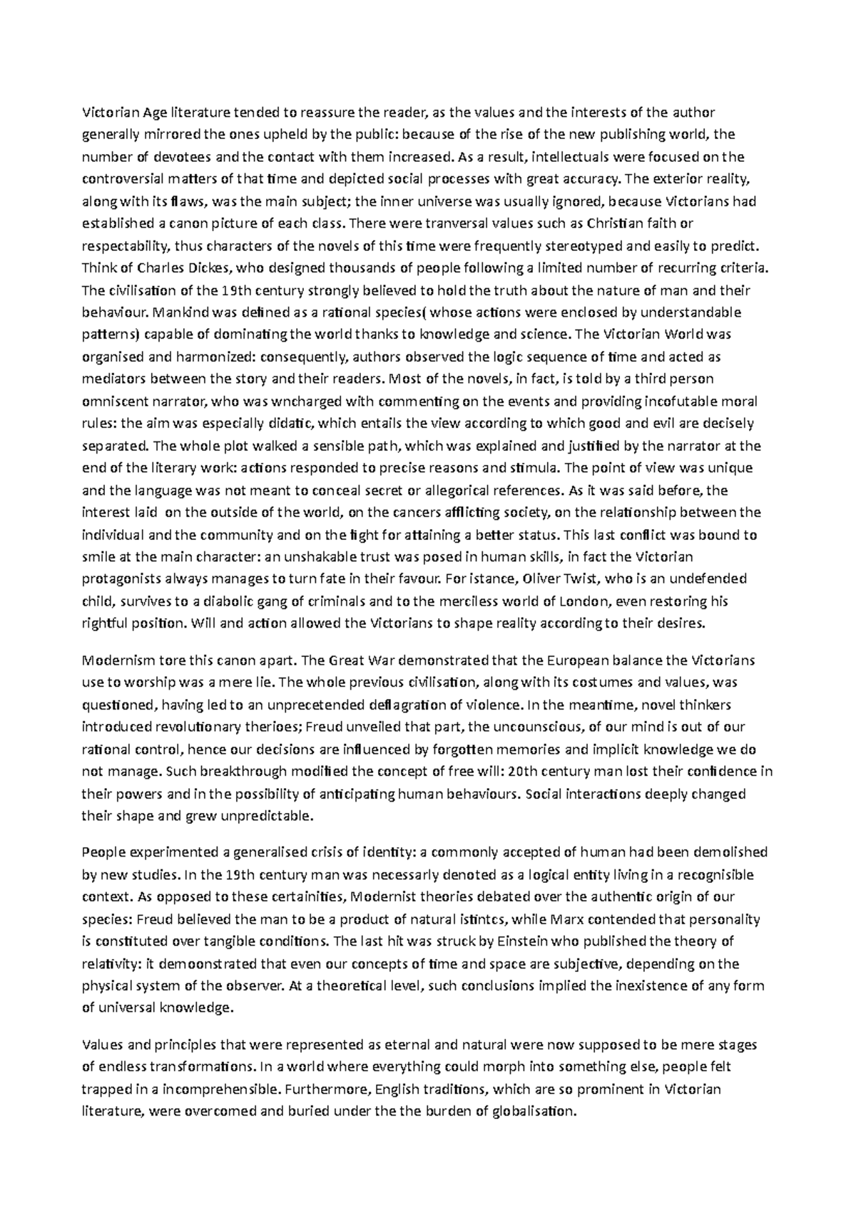 Victorian Age vs Modernism Victorian Age literature tended to