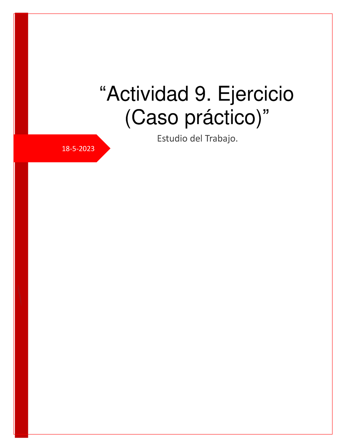 Act 9 Estudio De Trabajo - 18-5- “Actividad 9. Ejercicio (Caso Práctico ...