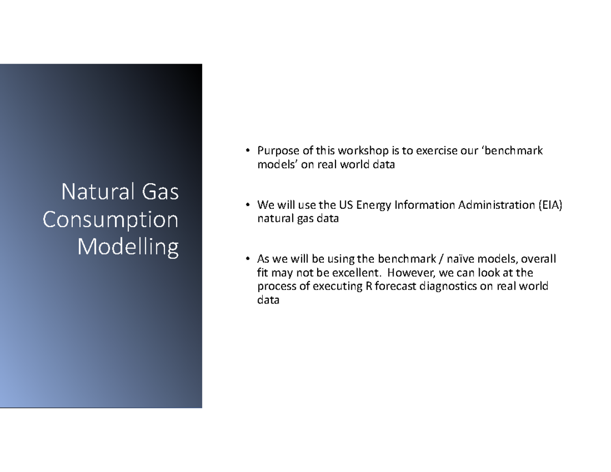 Class 2Nat Gas Natural Gas Consumption Modelling Purpose of this is to