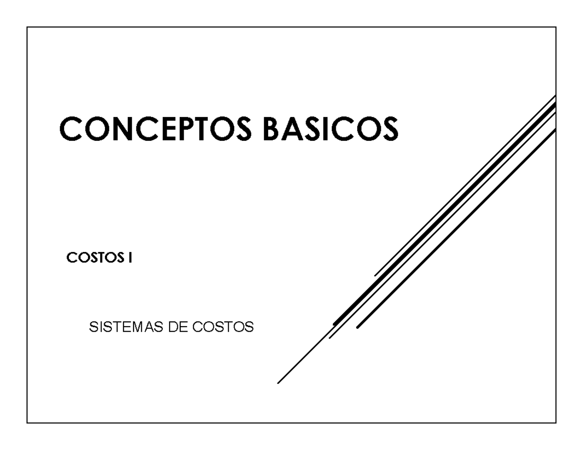 Clase 1 - CONCEPTOS BASICOS COSTOS I SISTEMAS DE COSTOS RÉGIMEN MATERIA ...