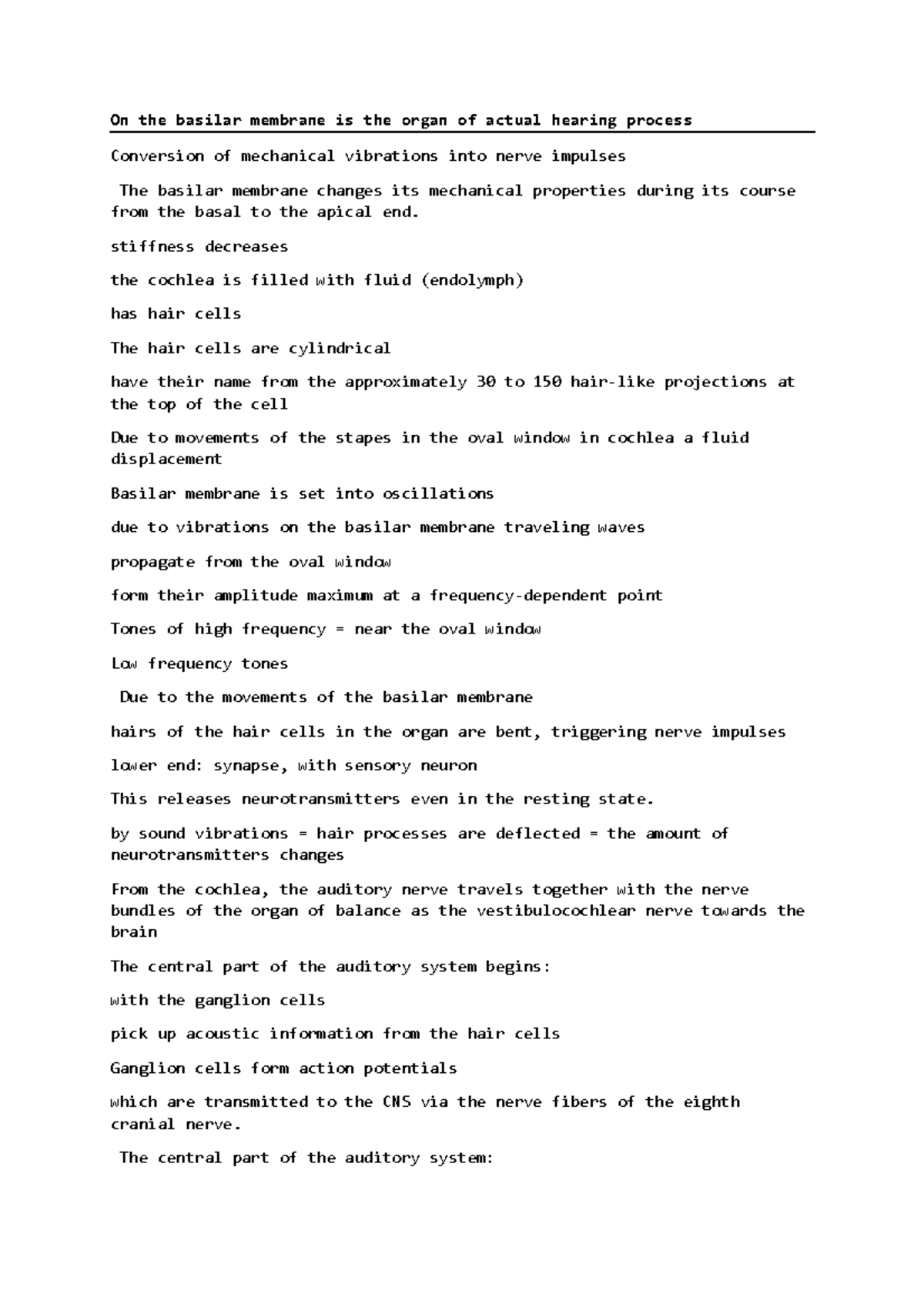 On the basilar membrane is the organ of actual hearing process