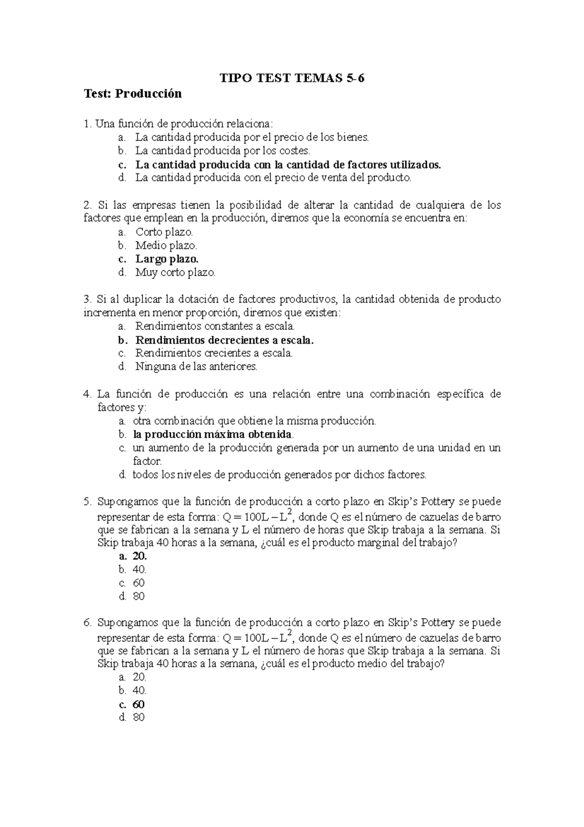 Examen Preguntas Y Respuestas Tipo Test Temas Test 1 Una De Relaciona A La Cantidad Producida Studocu