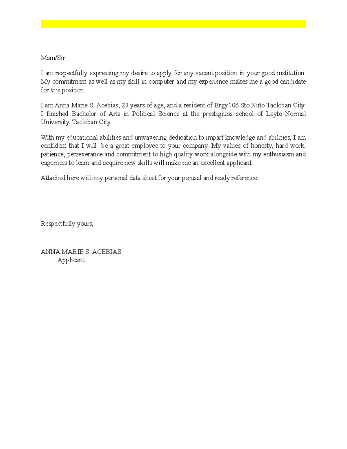 Application letter - Mam/Sir: I am respectfully expressing my desire to ...