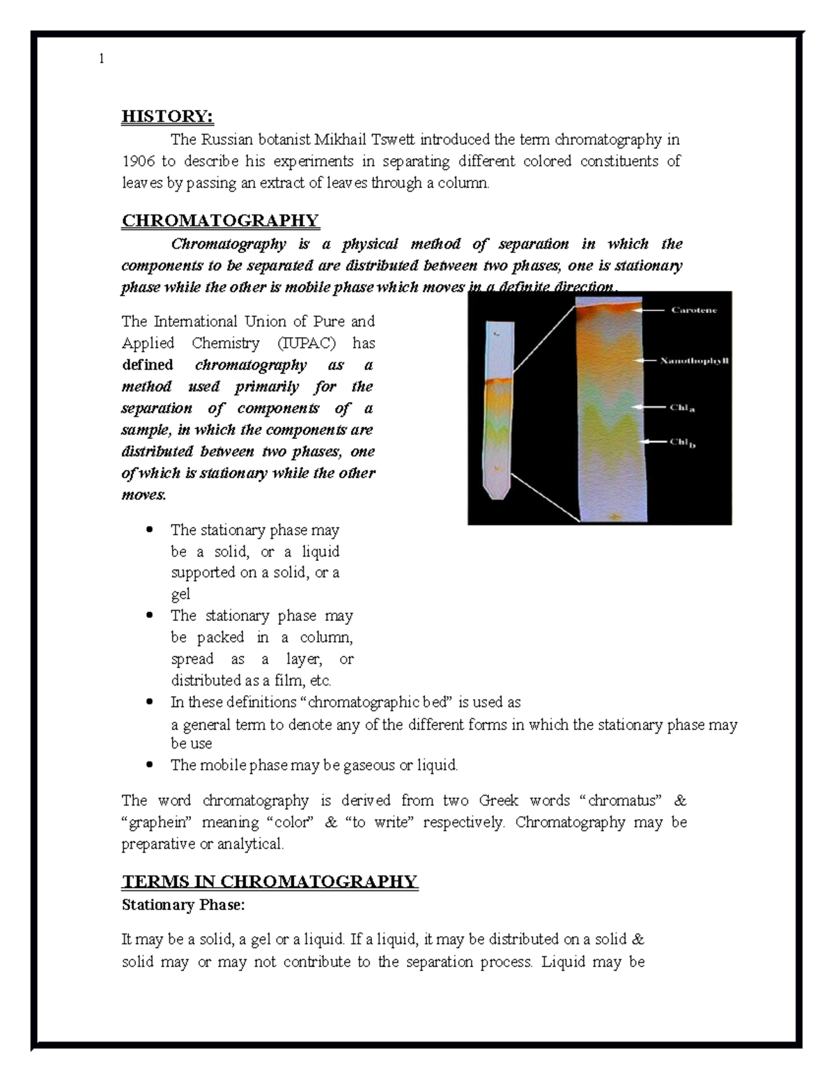 Chromatography intro HISTORY The Russian botanist Mikhail Tswett