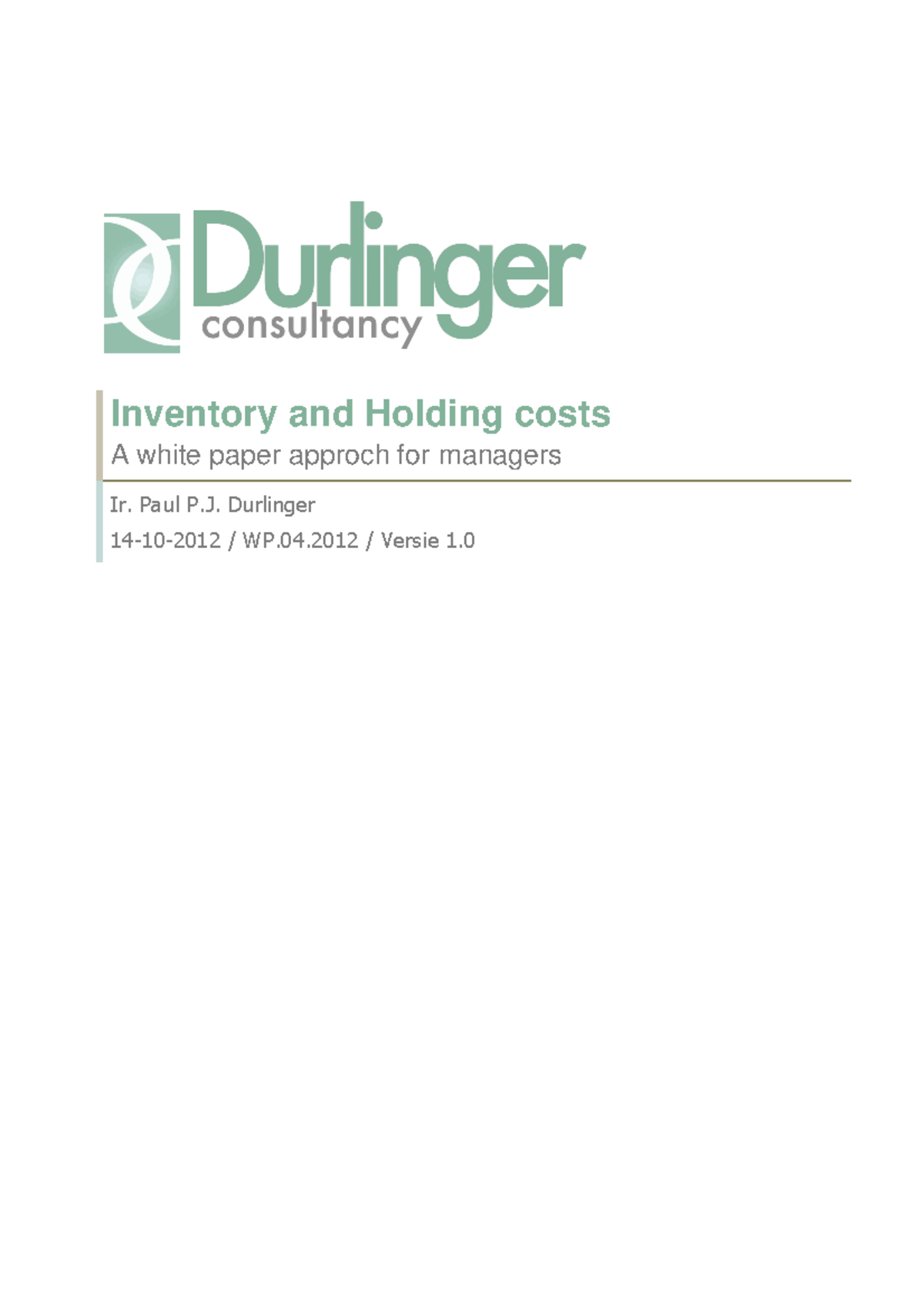 Inventory and Holding Costs - Paul P. Durlinger 14-10-2012 / WP.04 / Versie  1 0. Introduction In - StuDocu