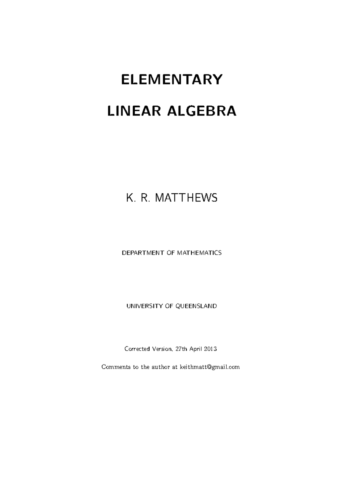 Linear Algebra Lecture Notes - ELEMENTARY LINEAR ALGEBRA K. R. MATTHEWS ...