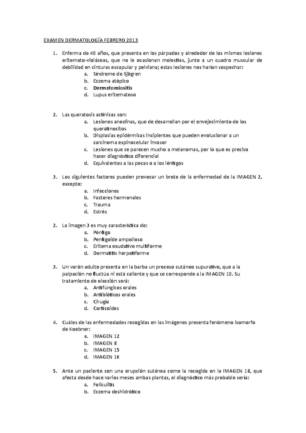 Examen febrero 2013 - EXAMEN DERMATOLOGÍA FEBRERO 2013 Enferma de 40 ...