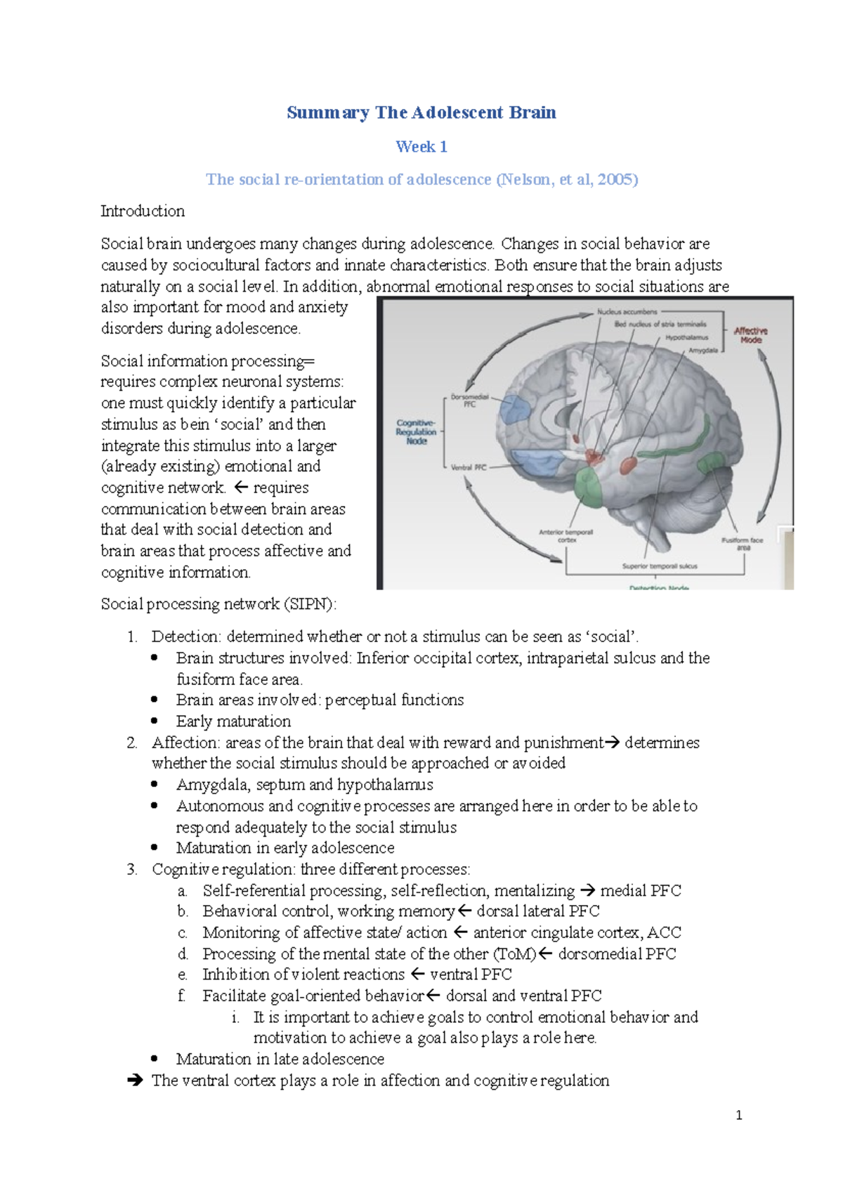 Summary The Adolescent Brain - Changes in social behavior are caused by ...