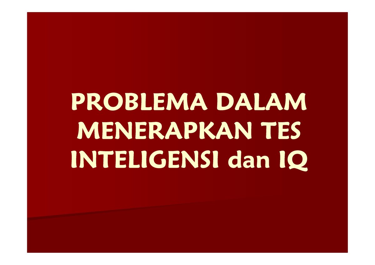 Problema Dalam Menerapkan TES Inteligensi Dan IQ [Compatibility Mode ...