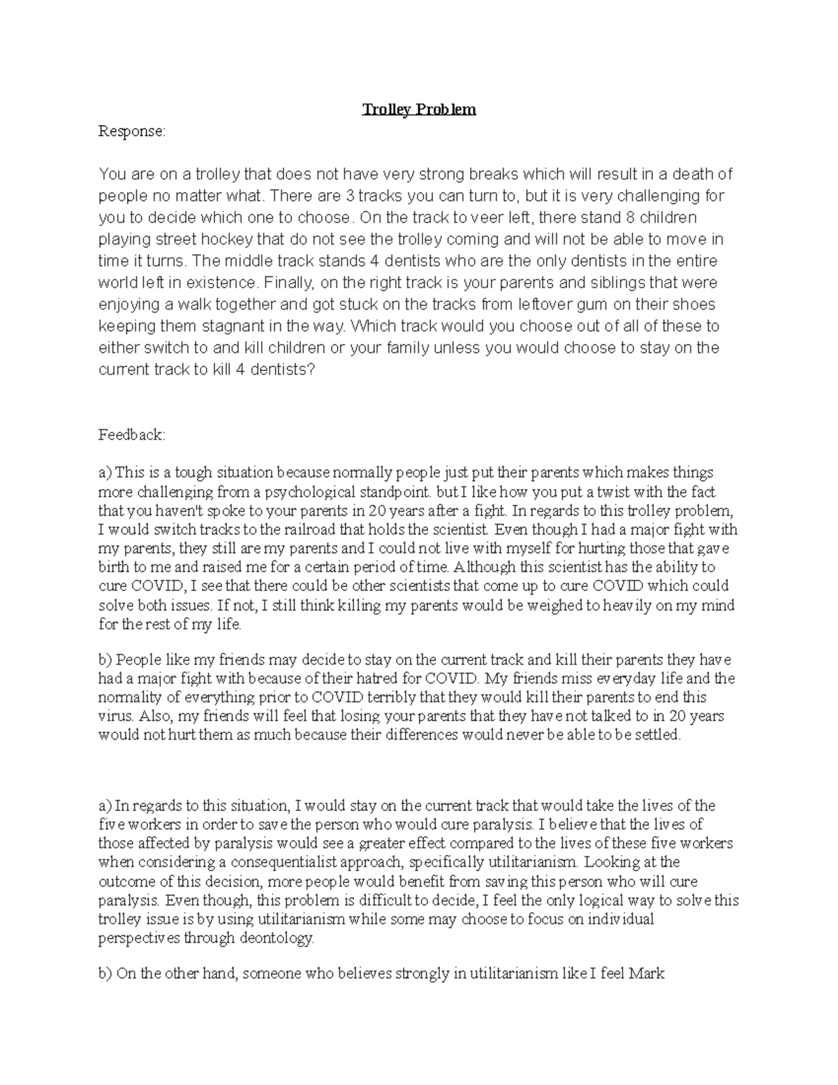 Trolley Problem Trolley Problem Response You are on a trolley that