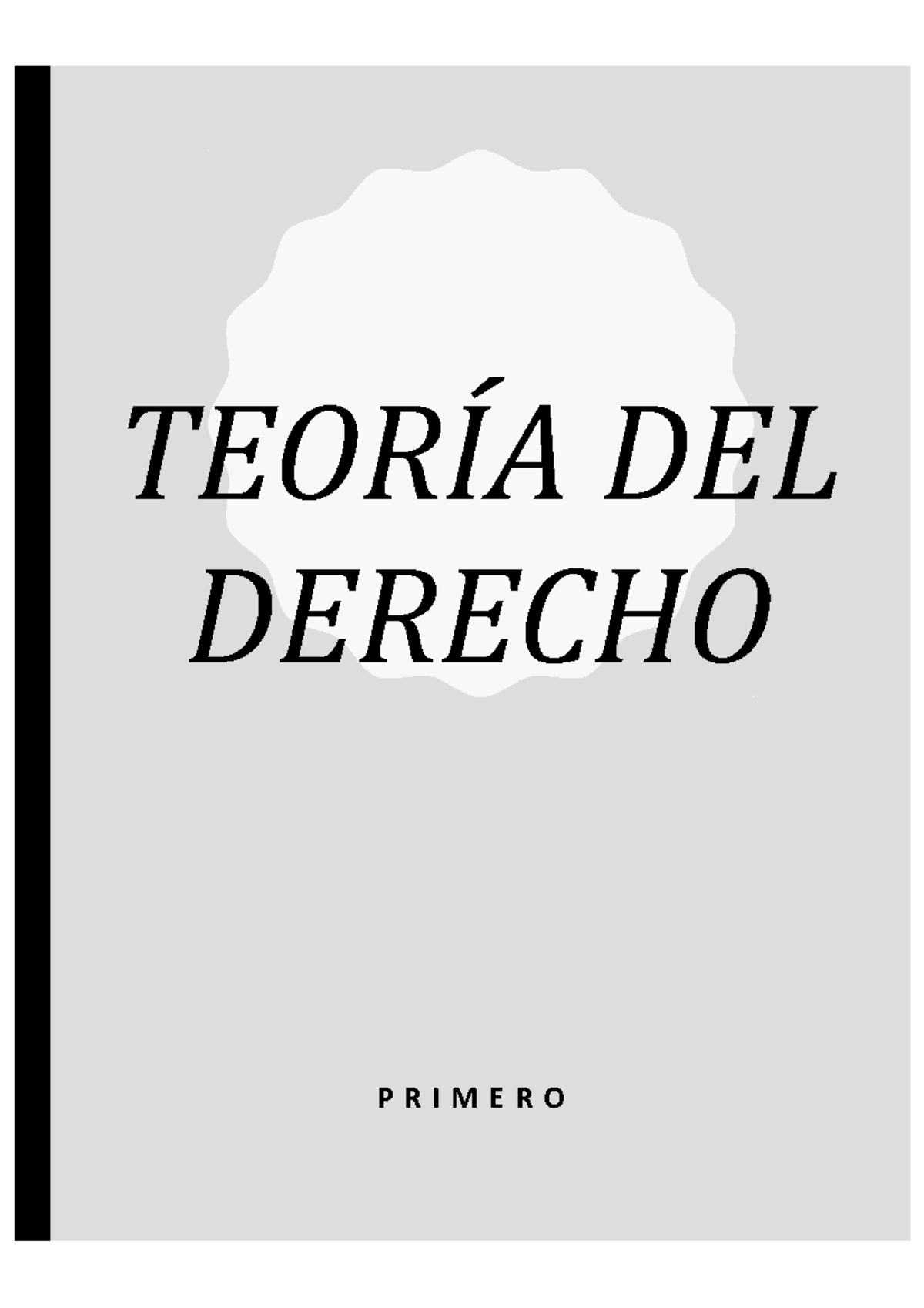 Teoria D. TEMA 1 - Apuntes 1-12 - TEORÍA DEL DERECHO PRIMERO 2 4 -Es ...