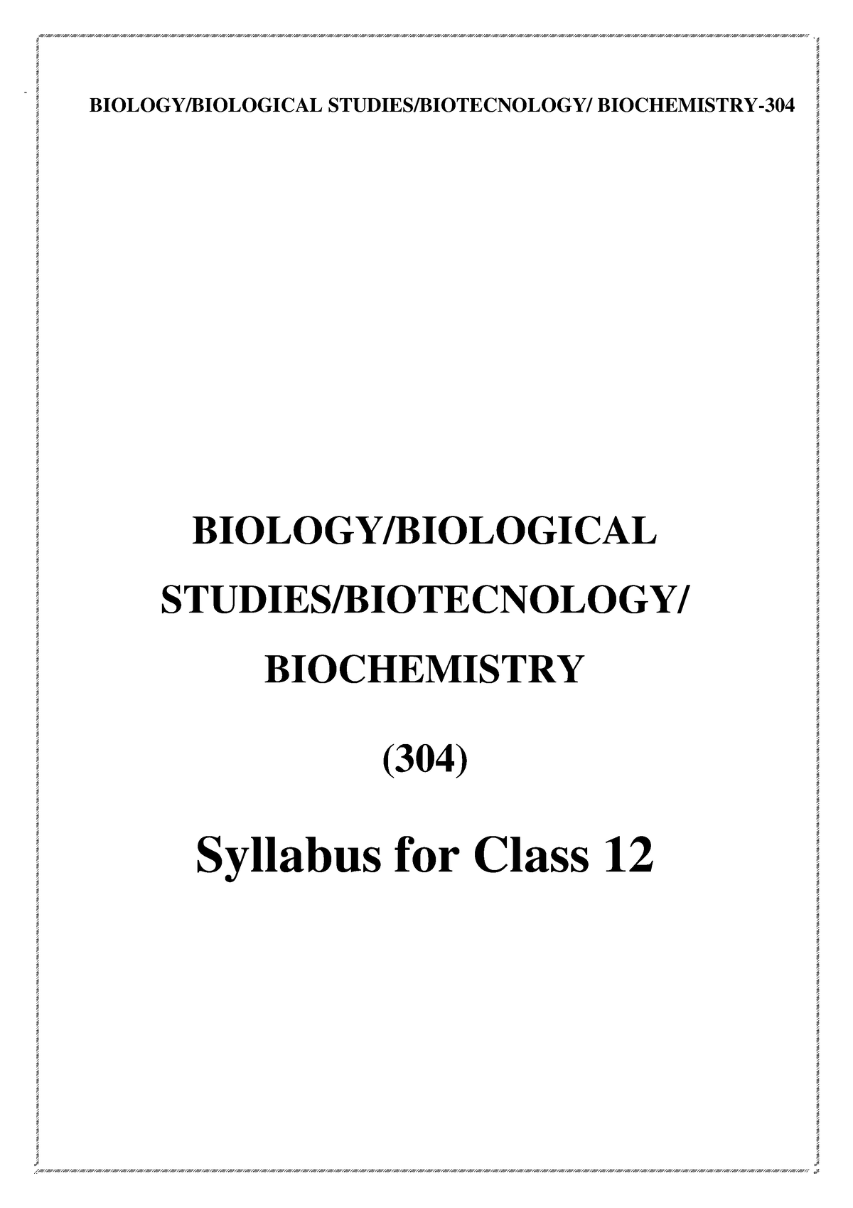 304 Biology - BIO BIOLOGY/BIOLOGICAL STUDIES/BIOTECNOLOGY/ BIOCHEMISTRY ...