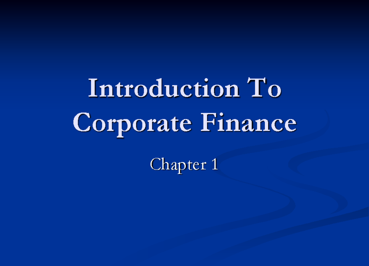Cnc chap001 - Finance 101 Week 1 Lecture Notes Part 1 - Introduction To ...