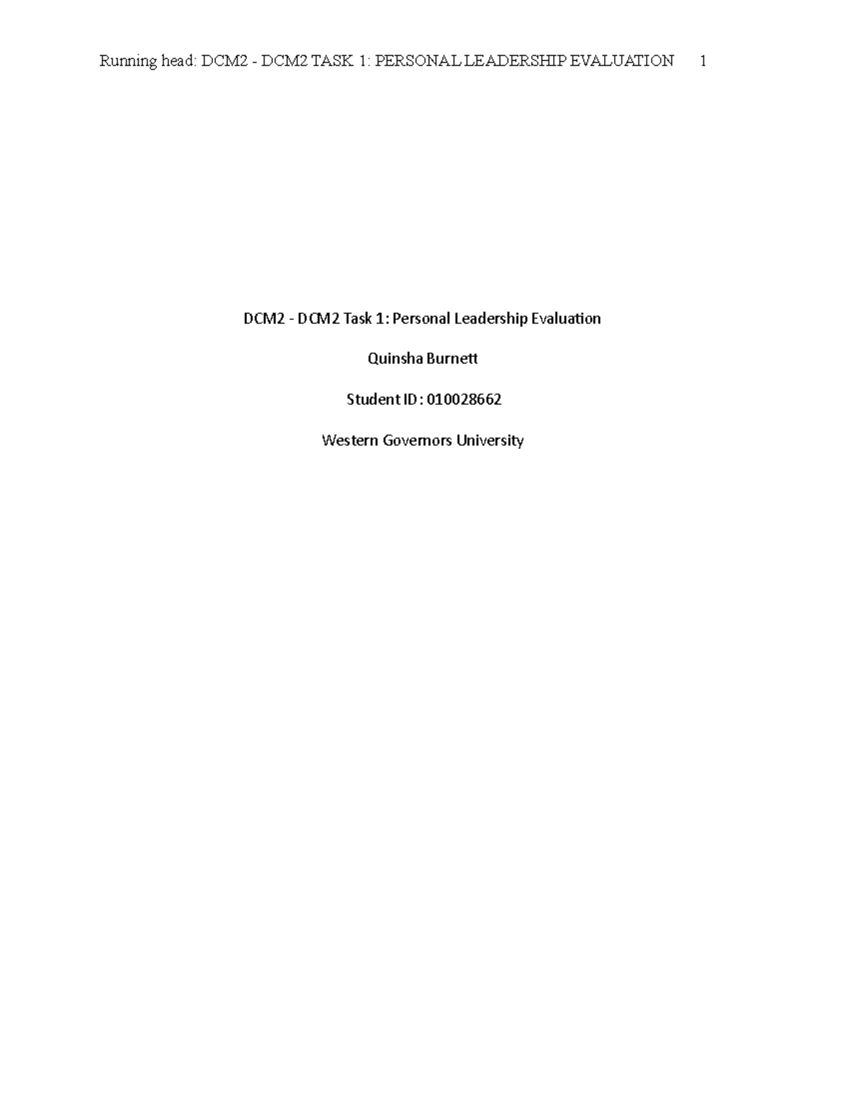 Dcm2 - Dcm2 Task 1 Personal Leadership Evaluation - Running Head: Dcm2 