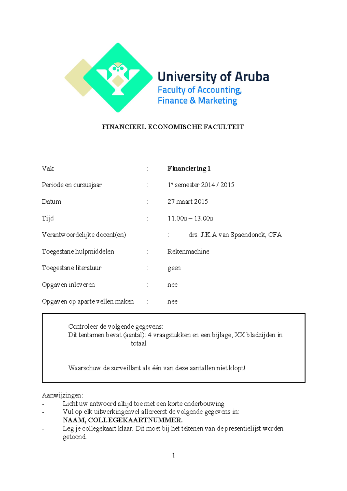 Exam Financering 1 27032015 - FINANCIEEL ECONOMISCHE FACULTEIT Vak ...