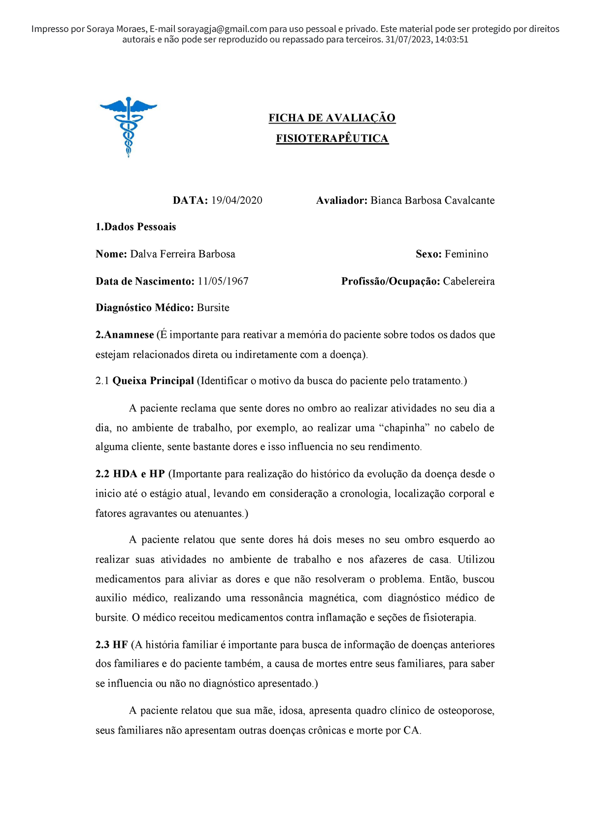 Ficha de Avaliação Fisioterapia - FICHA DE AVALIAÇÃO Dados Pessoais do  Paciente : Data da - Studocu