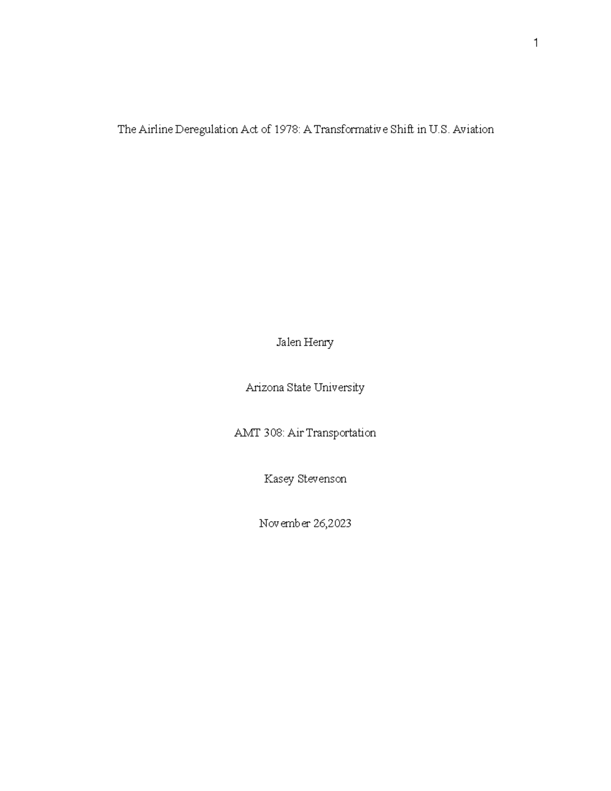 Air Transportation Paper - The Airline Deregulation Act of 1978: A ...