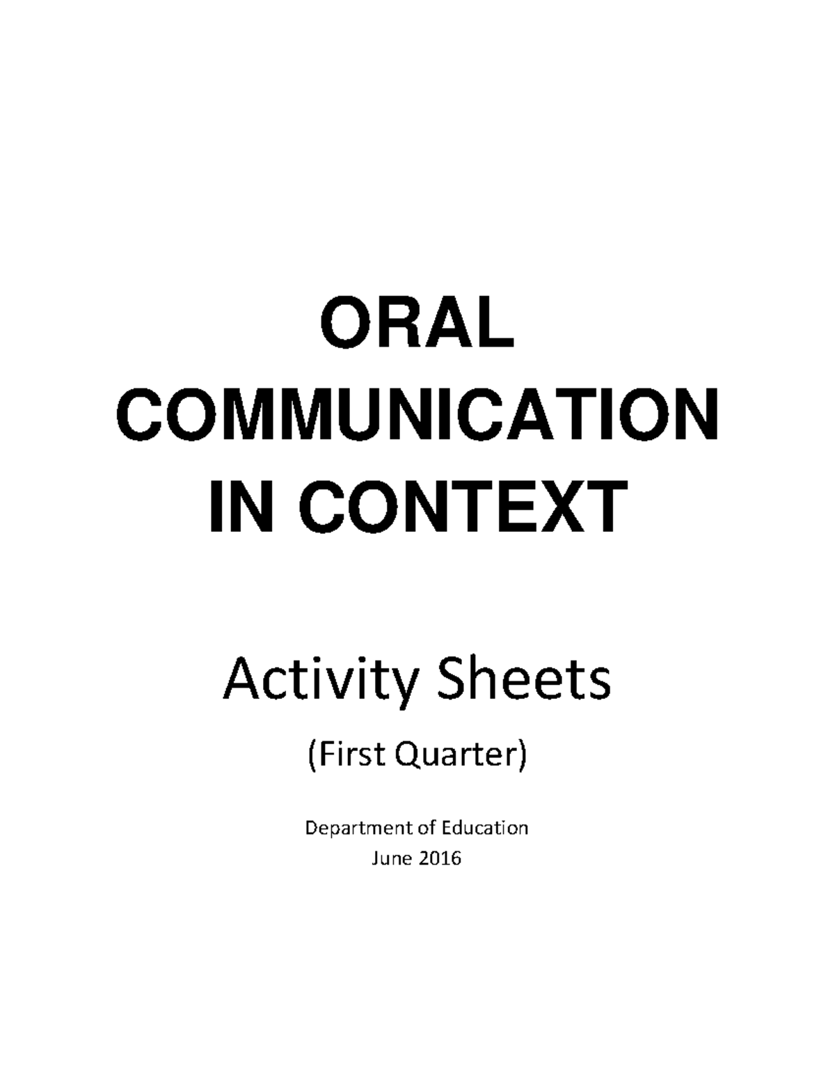 07Oral Communication AS v1 ORAL COMMUNICATION IN CONTEXT Activity Sheets (First Quarter