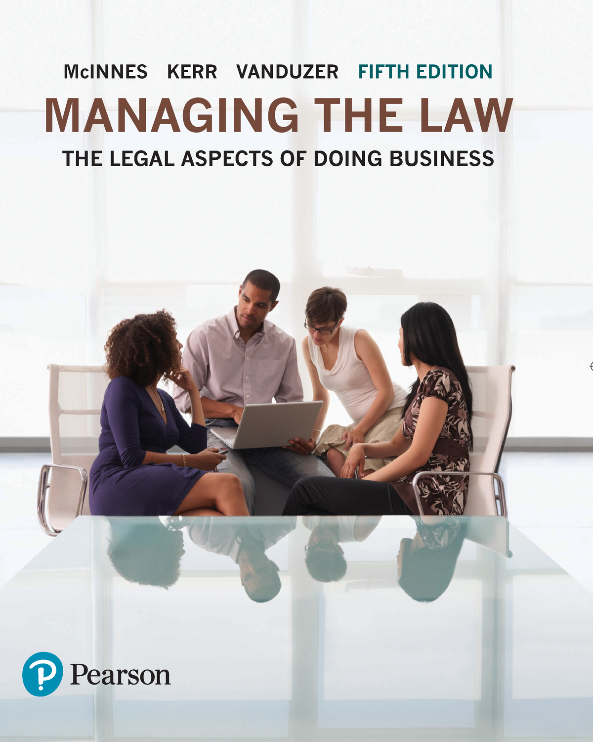 B LAW 301 Textbook - MANAGING THE LAW THE LEGAL ASPECTS OF DOING ...