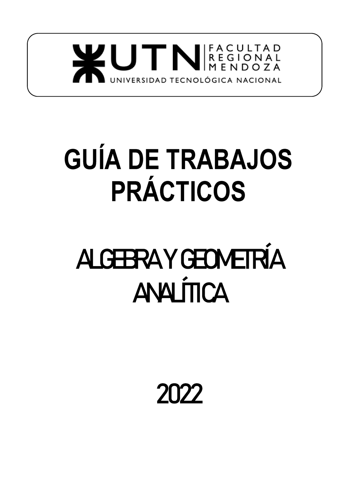 GUÍA DE Trabajos Prácticos 2022 - GUÕA DE TRABAJOS PR¡CTICOS ALGEBRA Y ...