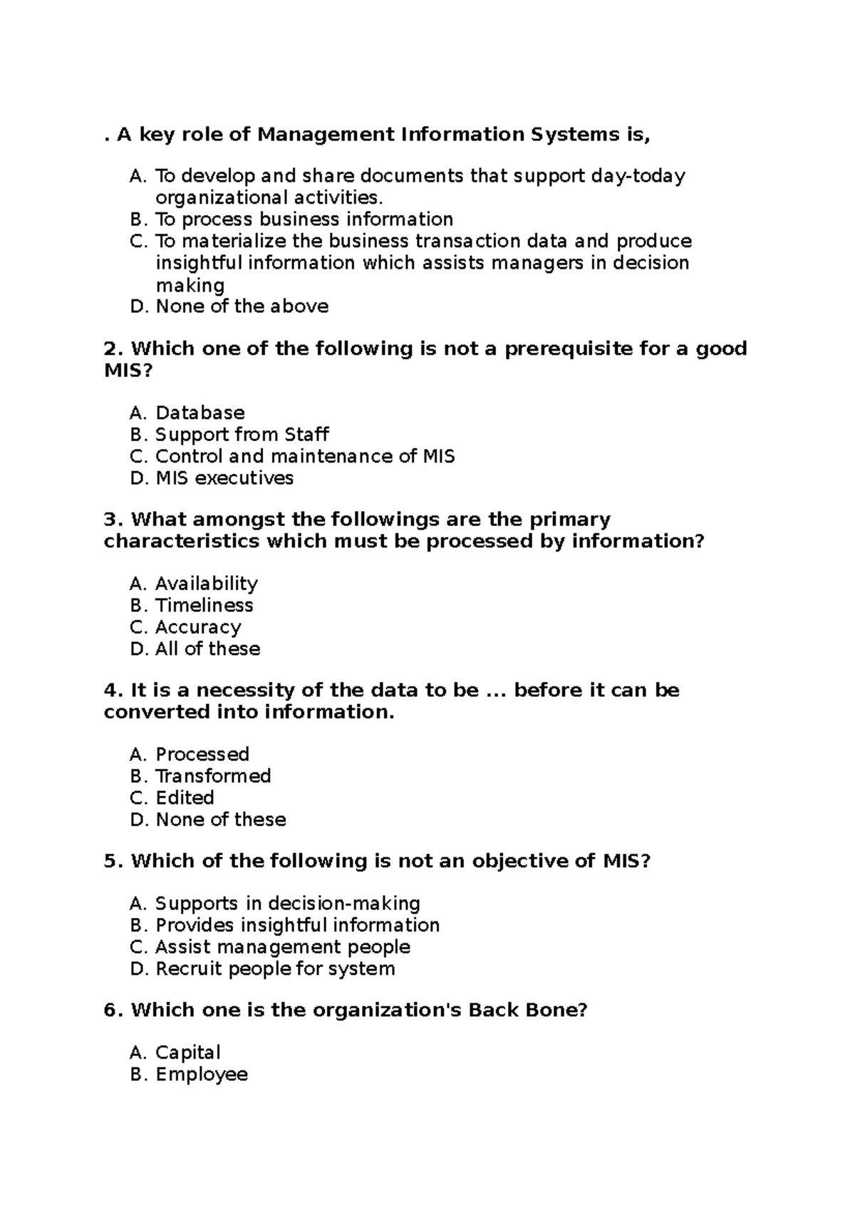 MIS CMA - exam - . A key role of Management Information Systems is, A ...