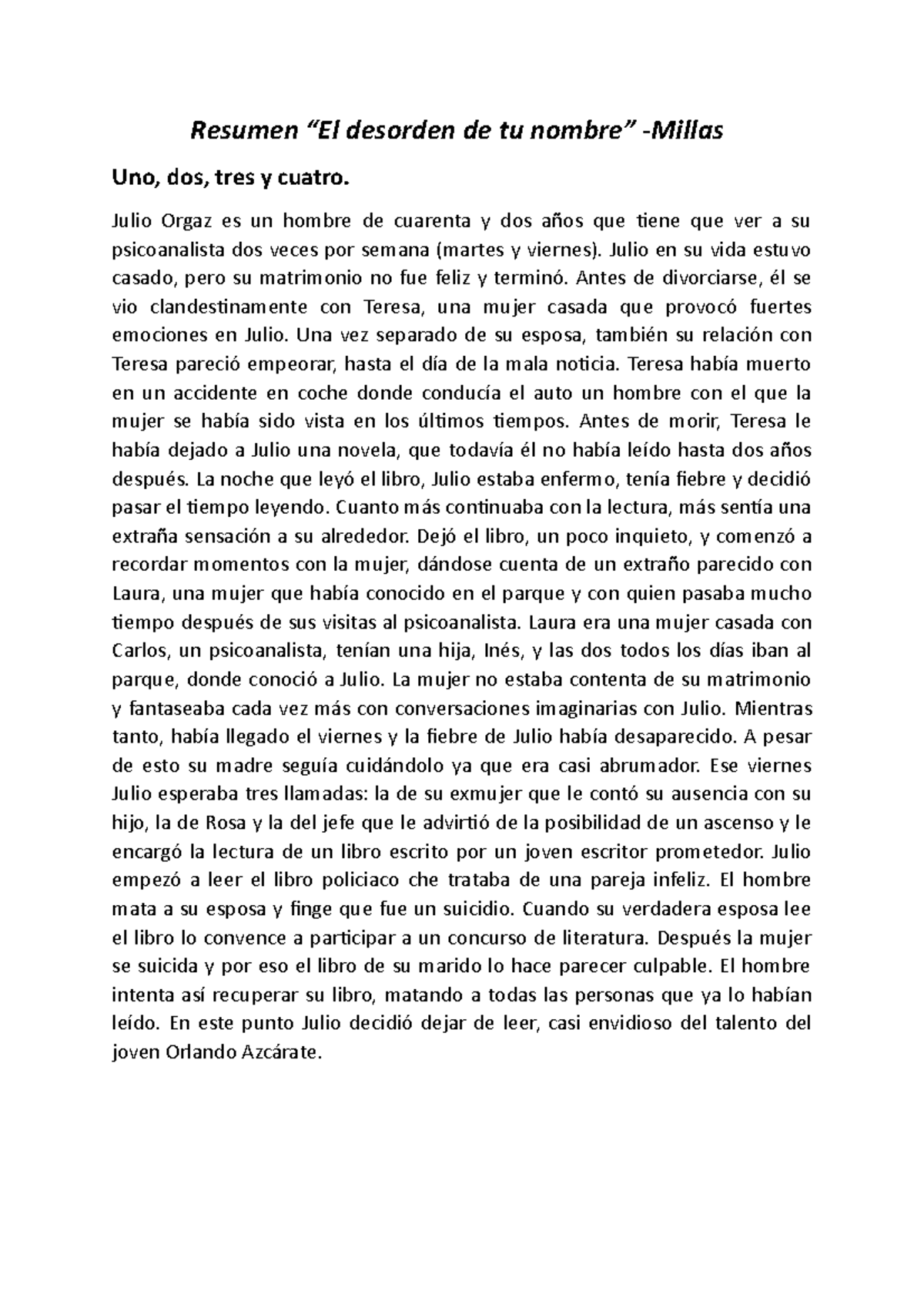 El desorden de tu nombre. Juan Jose Millas Resumen “El desorden de tu nombre” Millas Uno, dos El desorden de tu nombre. Juan Jose Millas Resumen “El desorden de tu nombre” Millas Uno, dos