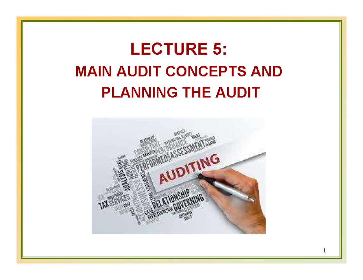 Lecture 5 - LECTURE 5: MAIN AUDIT CONCEPTS AND PLANNING THE AUDIT ...