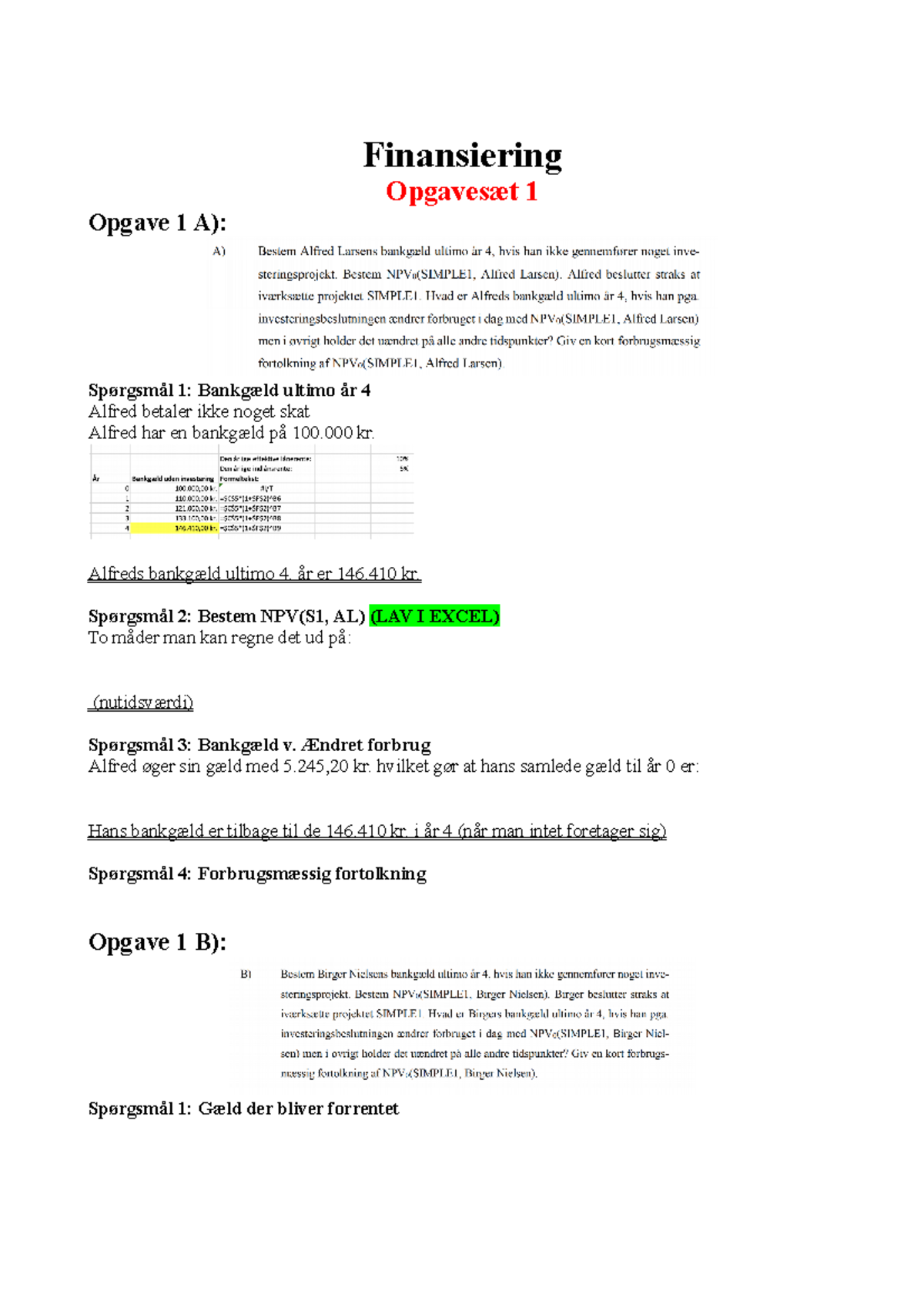 FIN - Opgavesæt 1-2 -.- Finansiering Opgavesæt 1 Opgave 1 A): Spørgsmål ...