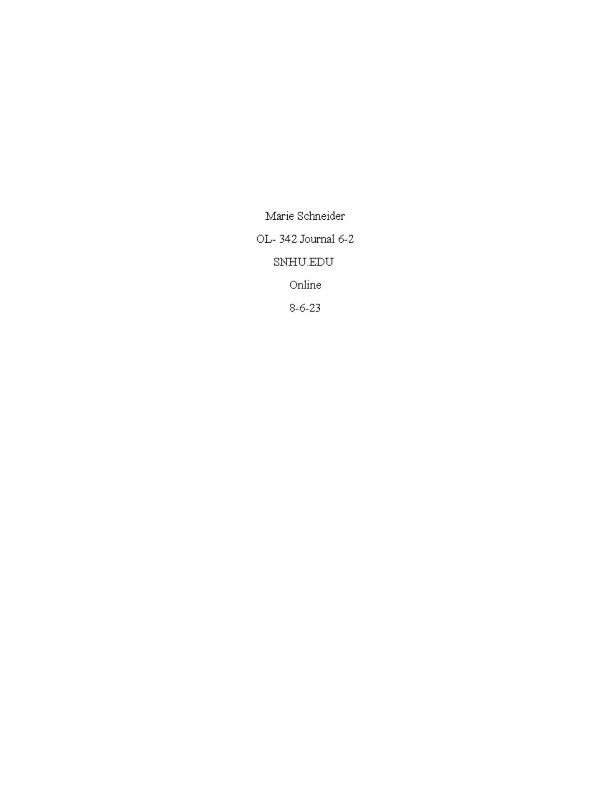 Mod 6 journal - Marie Schneider OL- 342 Journal 6- SNHU Online 8-6 ...