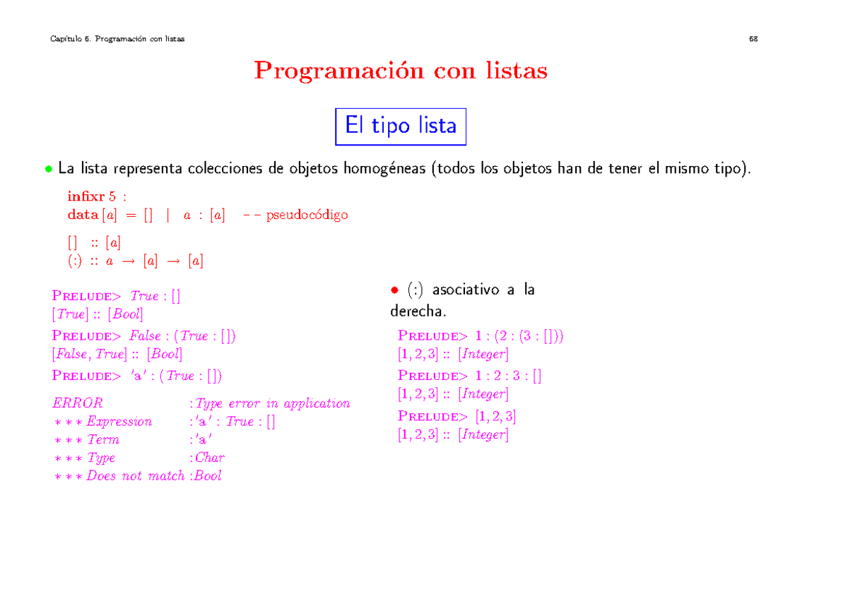 Programacion con listas - Programaci ́on con listas El tipo lista • La ...