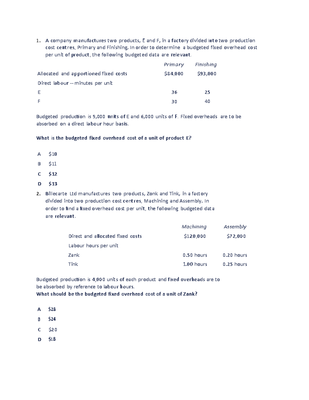 Overheads Practice Questions for F2 A company manufactures two