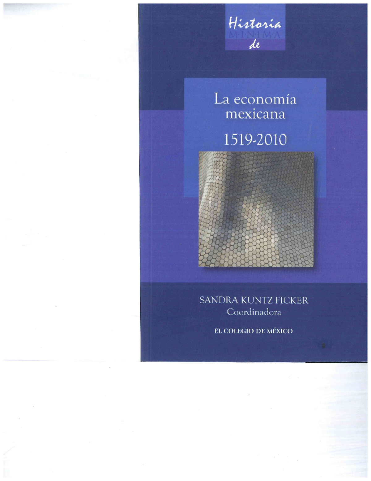 3. Bernard Hausberger. (2010 ). La Economía Novohispana, 1519-1760. En ...