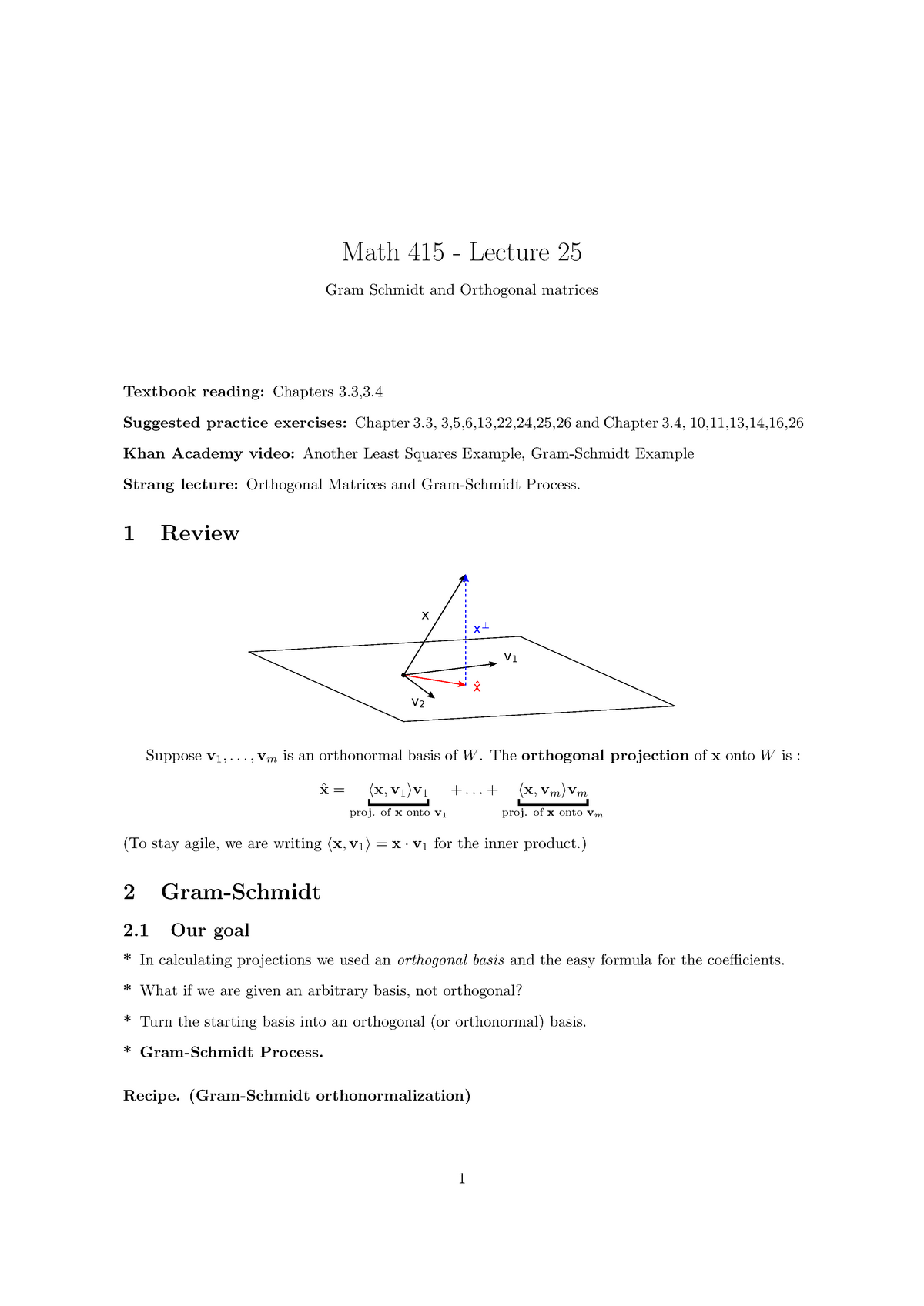 Lecture 25 Math 415 Lecture 25 Gram Schmidt and Orthogonal matrices