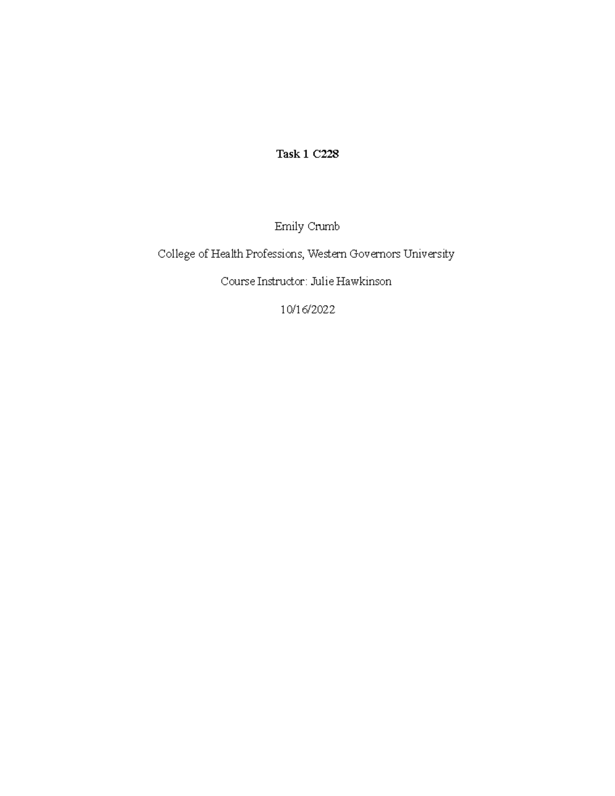 Task 1 Final Draft - Task 1 - Task 1 C Emily Crumb College of Health ...
