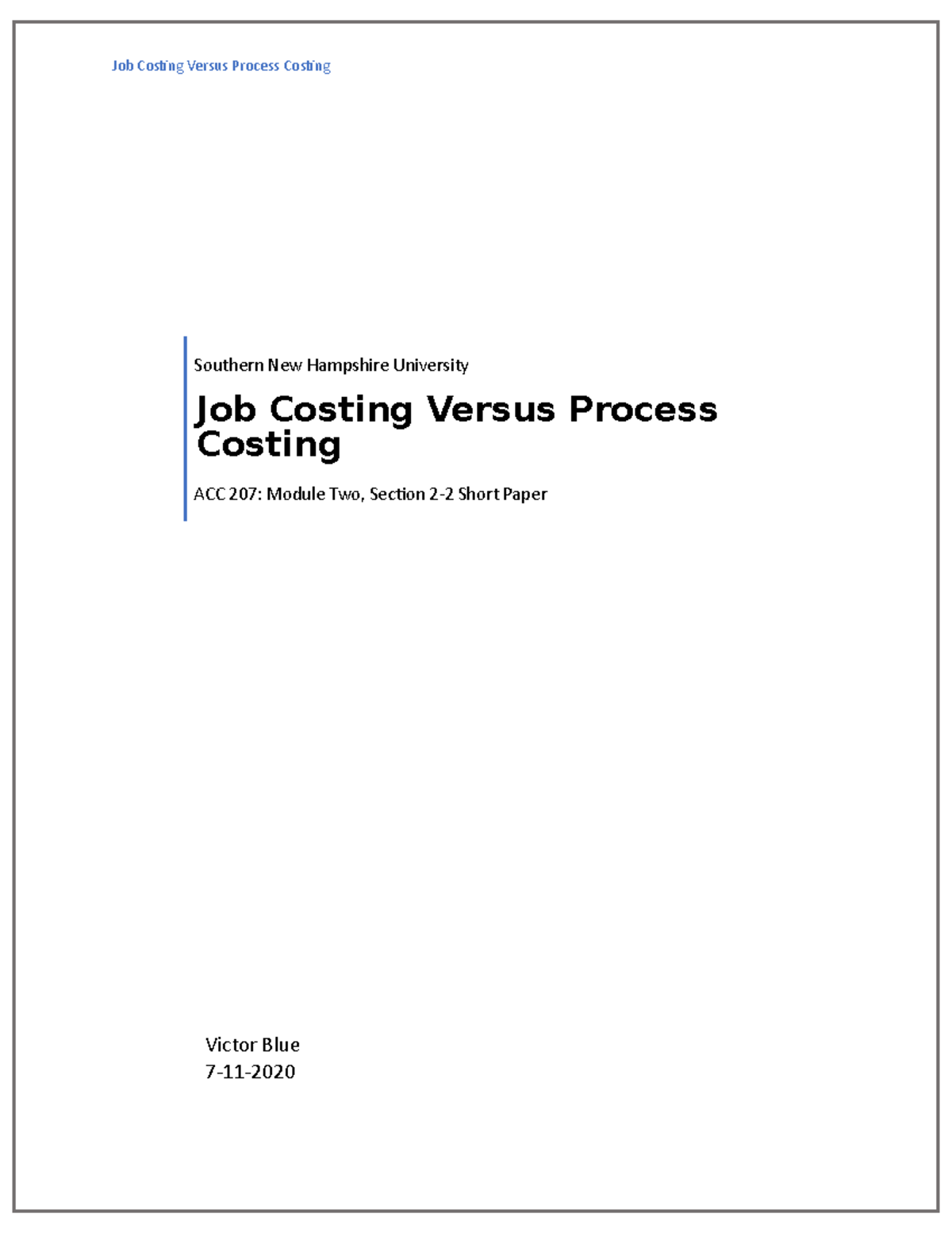 ACC 207 2-2 Short Paper-Job Costing Vs Process Costing - Southern New ...