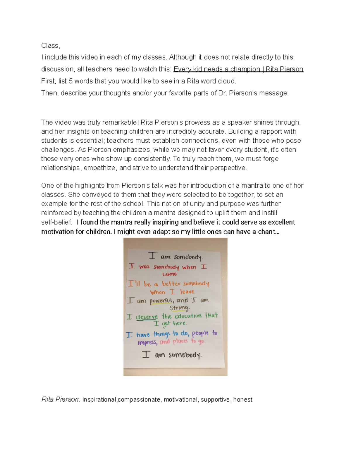 Discussion post week 4 - Class, I include this video in each of my ...