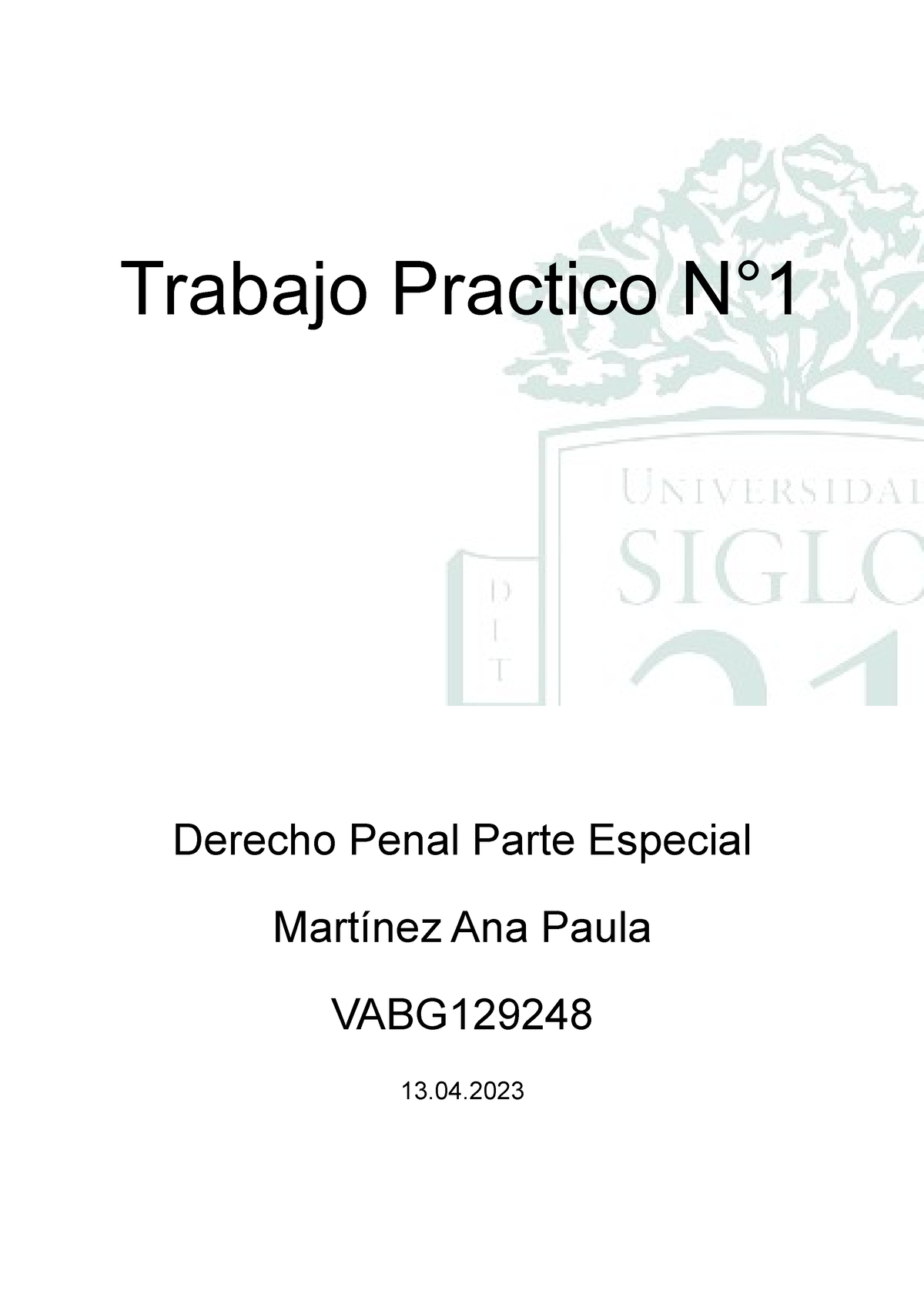 Trabajo Practico N 1 Penal Especial - Trabajo Practico N° Derecho Penal ...