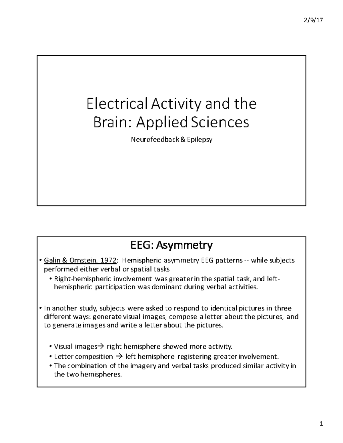 Electrical Activity and the Brain 2 - In another study, subjects were ...