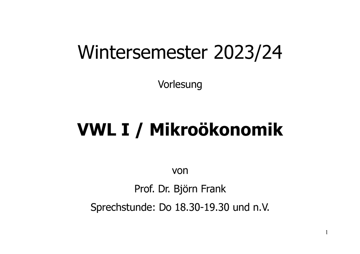 Mikro 2023-24 Kap 1 - Wise - Wintersemester 2023/ Vorlesung VWL I ...