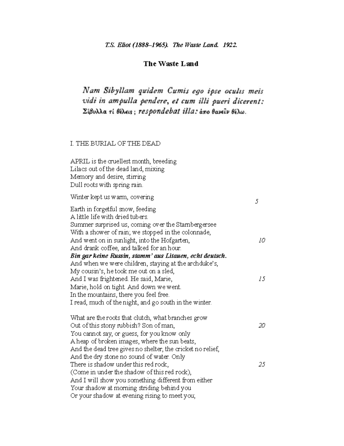 The Waste Land T. Eliot (18881965). The Waste Land. 1922. The Waste