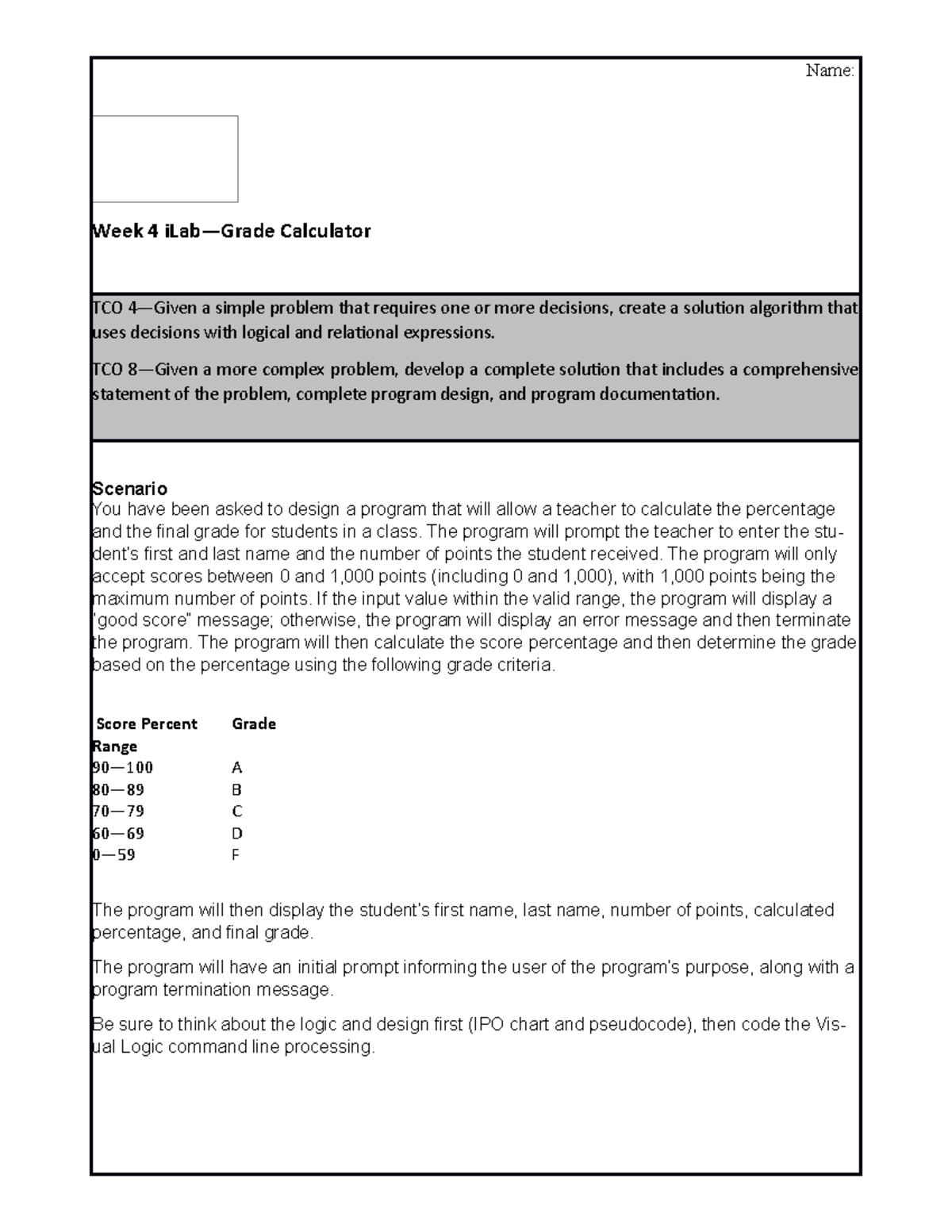 W4 i Lab Grade Calculator Name Week 4 iLab—Grade Calculator TCO 4