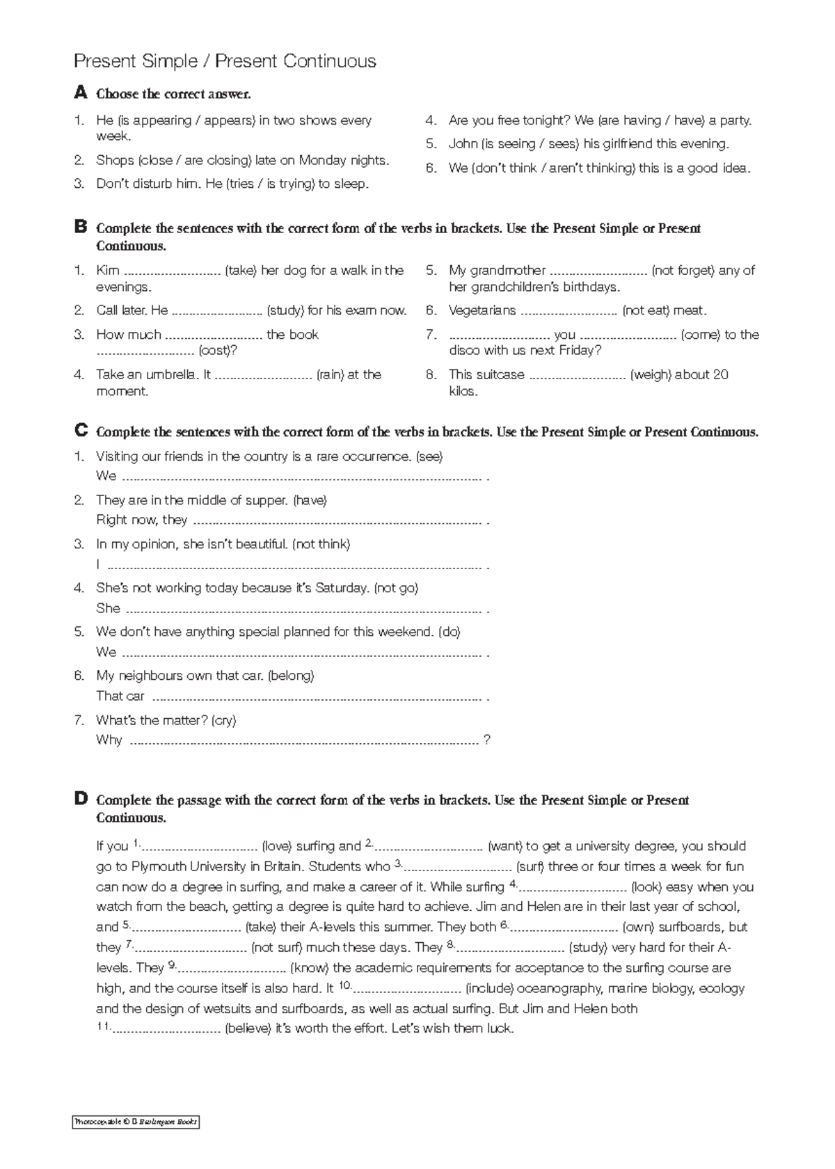 Present simple vs continuous exercises - C Complete the sentences with ...