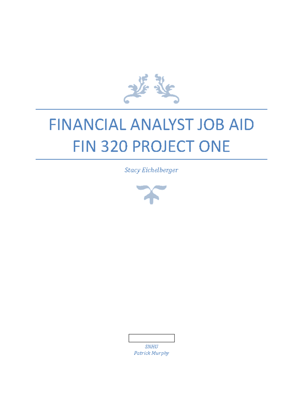 FIN 320 Module 3 Project One - FINANCIAL ANALYST JOB AID FIN 320 ...