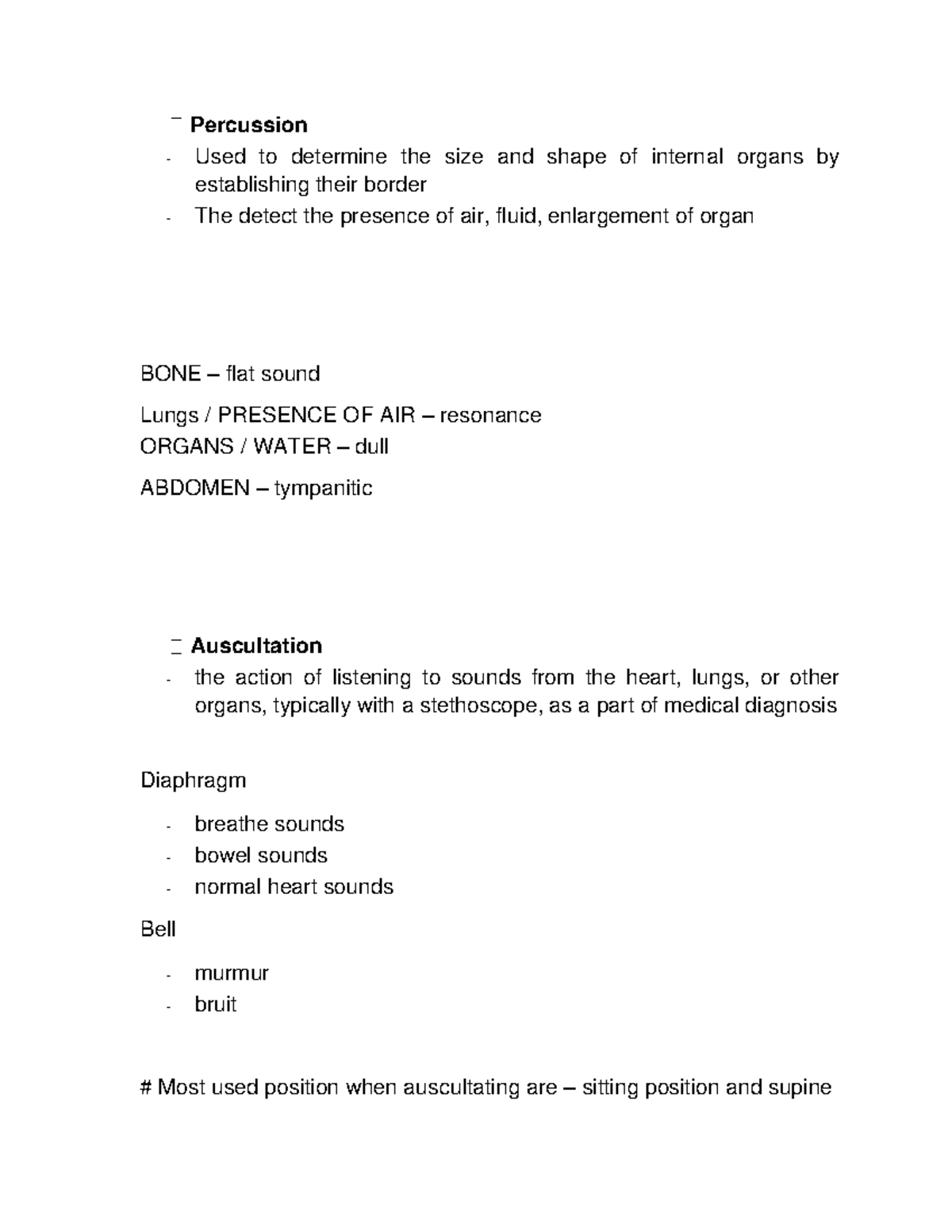 Percussion summary Percussion Used to determine the size and shape of internal organs by