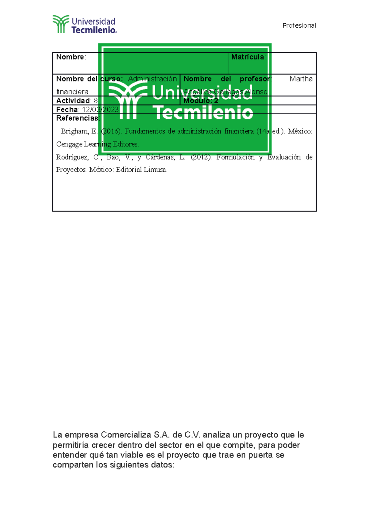 Act 8 financiera - act 8 - Nombre: Matrícula: Nombre del curso ...