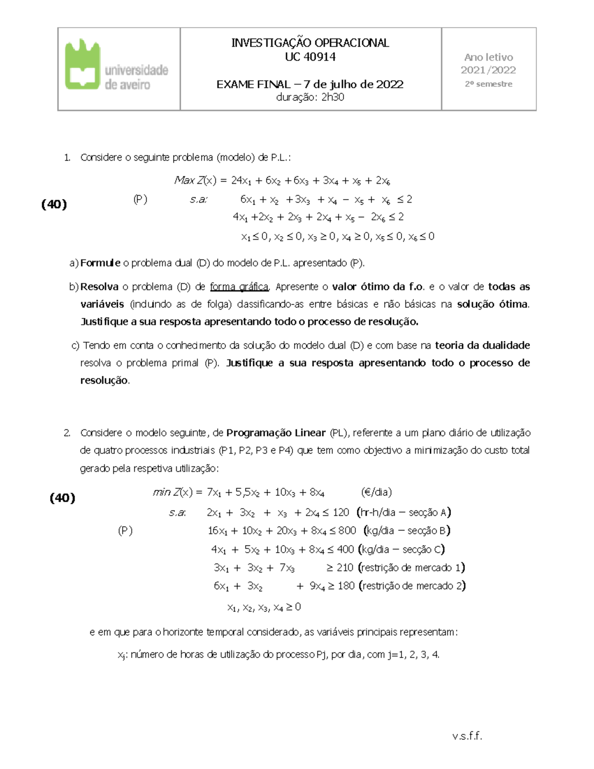 Exame Final 2022 - INVESTIGAÇÃO OPERACIONAL UC 40914 EXAME FINAL – 7 de ...