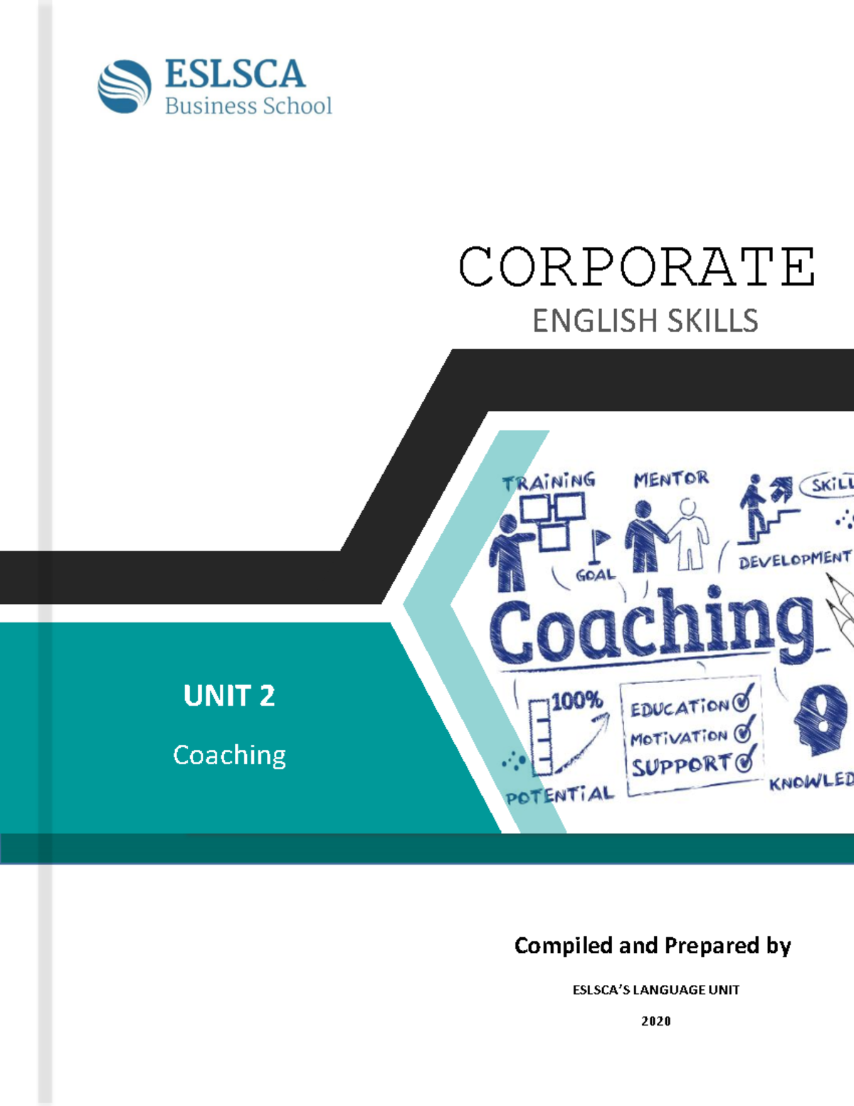 Coaching English UNIT 2 Coaching CORPORATE ENGLISH SKILLS Compiled and Prepared by ESLSCA’S